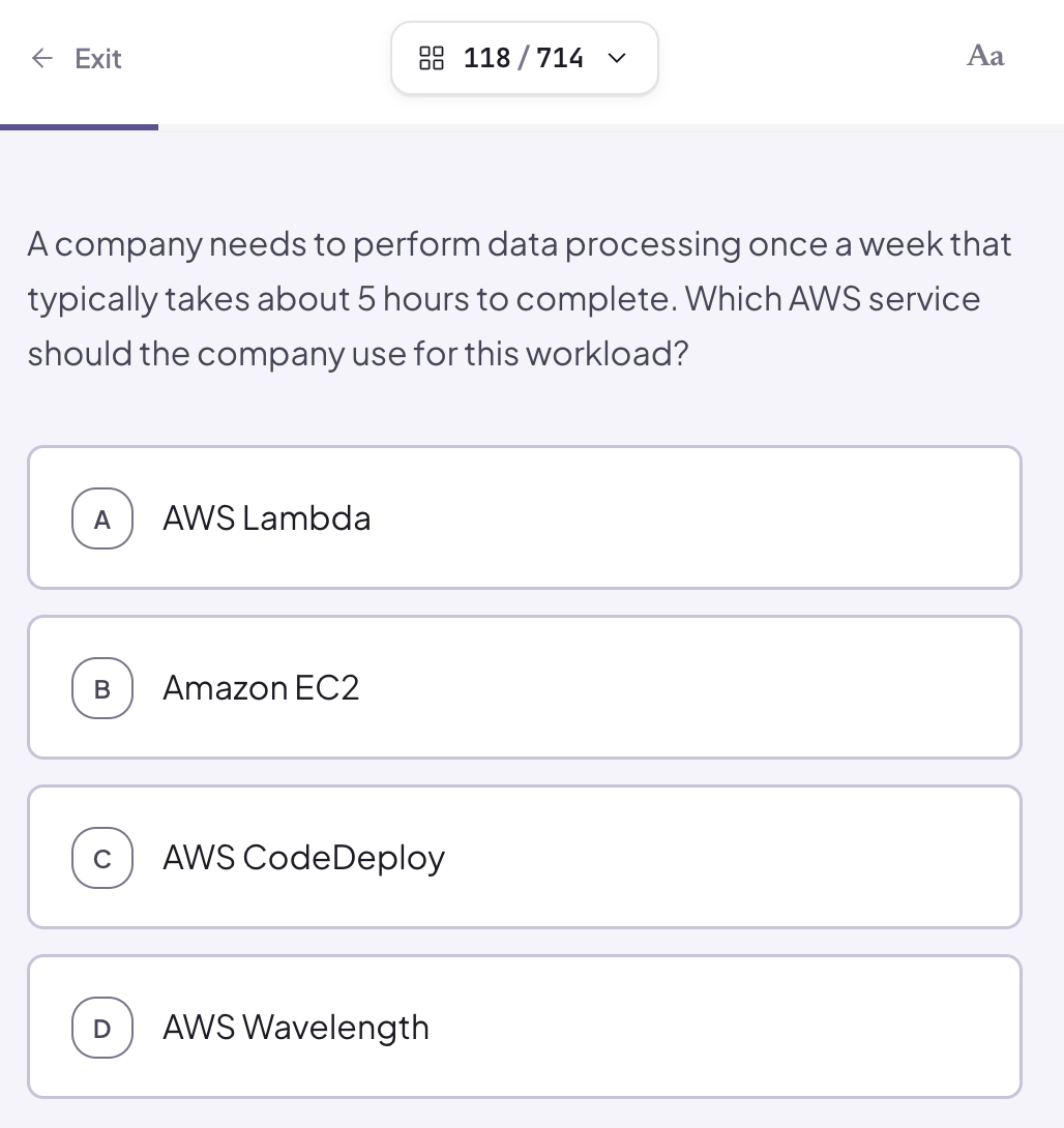 App screenshot: a weekly five-hour processing job, with AWS Lambda, Amazon EC2, AWS CodeDeploy and AWS Wavelength as the answer options.